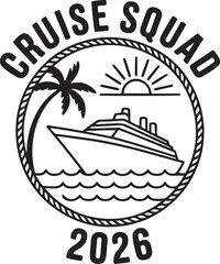 Cruise Squad 2026: A nautical emblem encapsulates the spirit of adventure, presenting a cruise ship on the horizon, bordered by a palm tree and the radiant sun.