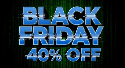 Black friday sale advertisement with blue text and glitch effect on a digital green background design
