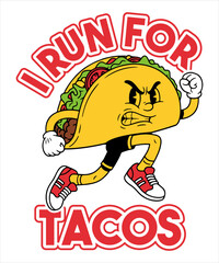 I Run For Tacos Angry Taco Runner Retro Vector Graphic