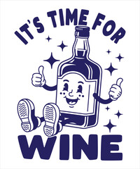 It's Time for Wine Funny Retro Wine Bottle T-Shirt Design Vector