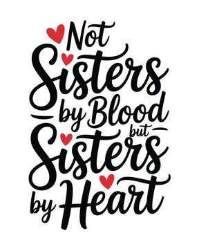 Sisters by heart friendship quote with hearts