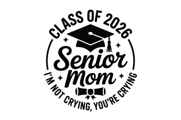 Senior mom class of 2026 graduation t shirt design