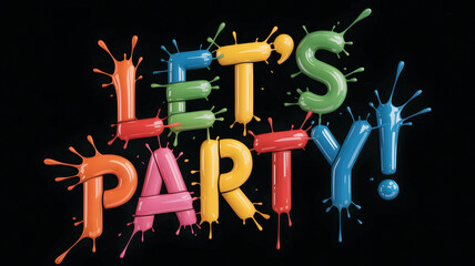 Let's Party! Paint Splash Graphic: Colorful 3D Bubble Letters with Splatter Effect