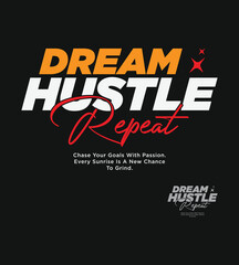 Motivational typography featuring the words dream hustle repeat in bold orange white and red lettering on a black background