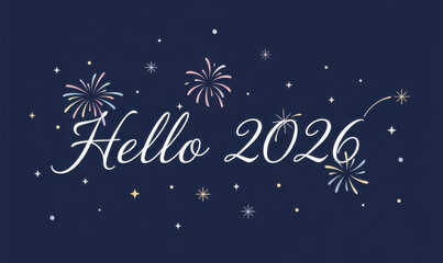 Naklejka premium Hello 2026 brings a year full of possibilities. Let the celebrations begin.
