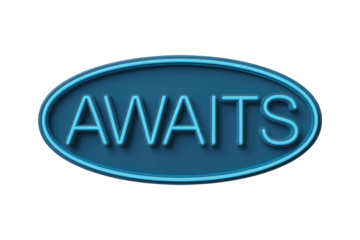 A glowing blue neon-style sign displays the word "AWAITS" within a dark blue oval, hinting at future events. background removed