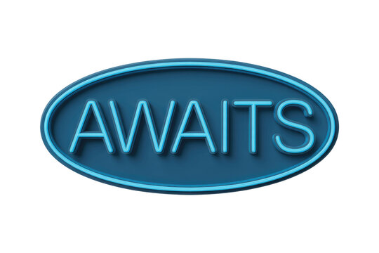 A glowing blue neon-style sign displays the word "AWAITS" within a dark blue oval, hinting at future events. background removed