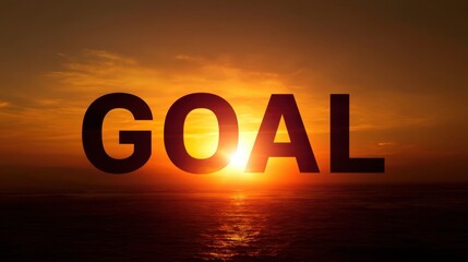 Inspirational Sunset with Bold Text Highlighting the Word "GOAL" Over Ocean Waves and Scenic Horizon at Twilight for Motivation and Reflection.