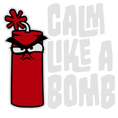 Calm Like Bomb Paradox Irony Humor Explosive Intensity