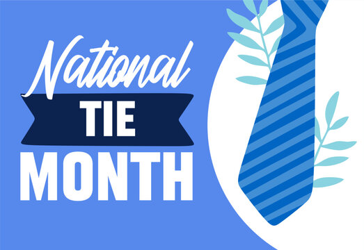 National Tie Month for tie lovers