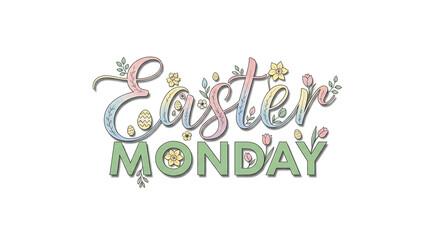 Pastel easter monday lettering with floral elements isolated on white background