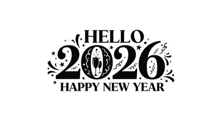 Hello 2026 happy new year greeting with champagne glasses and festive elements