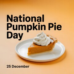 Celebrate National Pumpkin Pie Day on December 25 with delicious homemade pumpkin pie, whipped cream topping, and cozy holiday dessert inspiration for family gatherings
