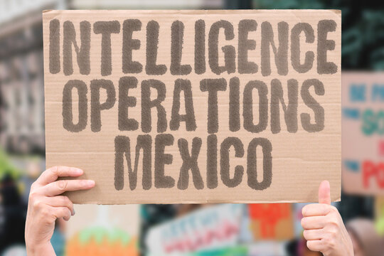 "Intelligence Operations Mexico" US intelligence operations intensify against Mexican drug cartels including covert strikes. INTELLIGENCE. OPERATIONS. MEXICO. CARTELS. COVERT.