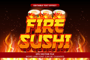 Fire sushi 3d editable vector text effect. Hot food text style