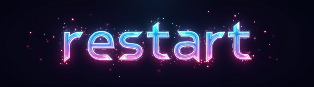 Neon text that reads restart