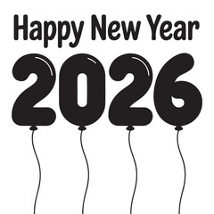 Happy New Year 2026 with Balloons – Festive Monochrome Vector