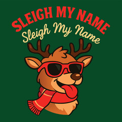 Sleigh my name reindeer with glasses and scarf, christmas design for tshirt printing