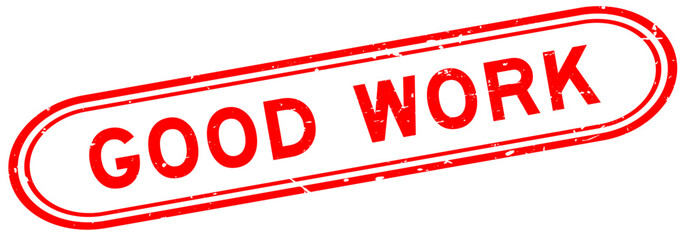 Obraz premium Grunge red good work word rubber seal stamp on white background