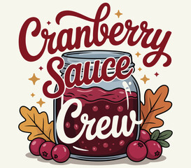 Cranberry sauce crew T-shirt design.  Thanks given T-shirt design.