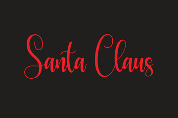 Santa Claus Black Background Text Design Vector For Print, Santa Claus Background Design.