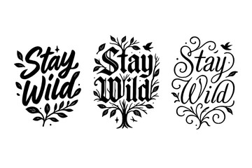Naklejka premium Stay Wild Calligraphy. Stay Wild. Create a calligraphy lettering illustration of the phrase: Stay Wild. Render