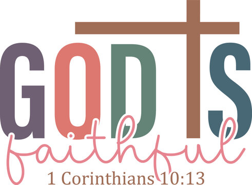 god is faithful - Colorful Christian design, Sleeve Shirt Design, Bible Verse svg t-shirt, religious inspirational quote, jesus message 
 - Powered by Adobe