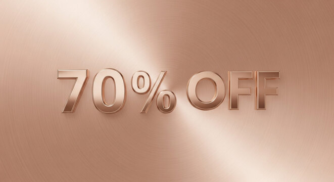 Stunning 70% OFF sale announcement with elegant rose gold lettering on brushed metal background, perfect for seasonal promotions and retail events.