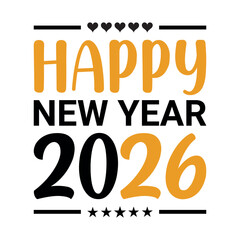 Happy new year 2026 festive typography with hearts and stars celebrating the upcoming year