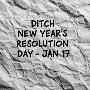 Ditch new year s resolution day january 17th on crumpled paper