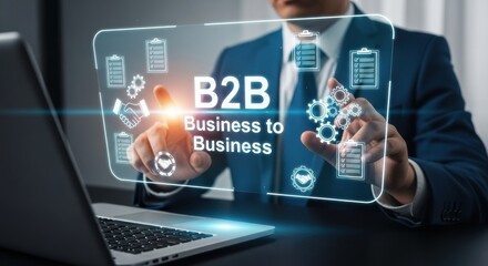 Fototapeta premium Business to Business Digital Strategy: Businessman Interacting with Holographic B2B Text and Service Icons for Corporate Collaboration and Partnership