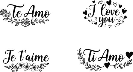 Four phrases I love you in different languages with floral and heart embellishments Te Amo Je t'aime