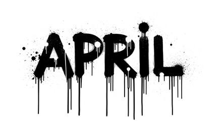 Vector  april month name displayed in black dripping paint style with splatters and drips effect