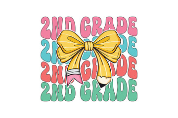 Retro Groovy 2nd Grade PNG Clipart, Back to School illustration Sublimation with Stacked Text and Yellow Pencil Bow Design 
