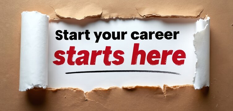 Torn paper reveals text message Start your career starts here. Concept for new beginnings, job opportunity, and pro development. Ready for next step.