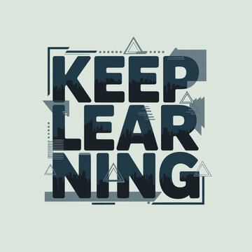 Bold typography featuring the phrase keep learning in a modern abstract design with geometric shapes and a subtle glitch effect representing continuous education and personal growth