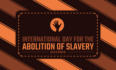 International day for the abolition of slavery december hand freedom human rights