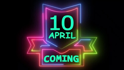 April 10 coming soon text in neon light box with glowing effect on black background dynamic video - Powered by Adobe