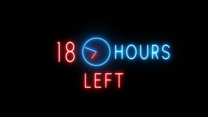 18 Hours left timer clock illustration. Neon countdown clock.