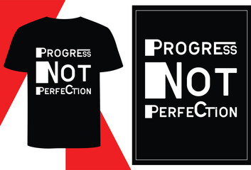 Positive Thinking T-shirt Design – Progress Not Perfection – Minimal Motivational Text Graphic
