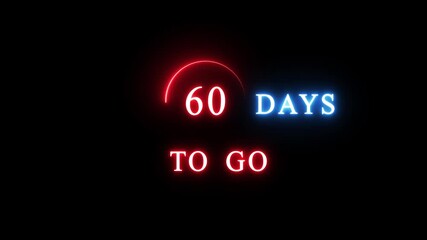 60 Days to go count animation. Neon countdown days.