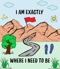 i am exactly where need to be motivational inspirational quote scenery instagram facebook post dialoque words