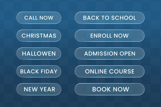 Glass morphism transparent CTA buttons set, frosted pill web buttons for seasonal sales and education promotions including black Friday, back to school, online course, book now, call now