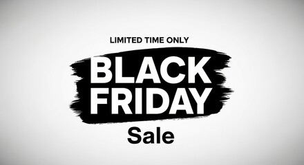 Black friday sale limited time only on black brush stroke
