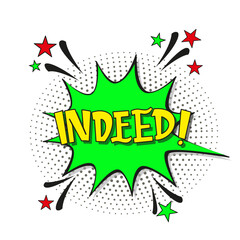Comic lettering indeed. Vector bright cartoon illustration in retro pop art style. Comic text sound effects. EPS 10.	