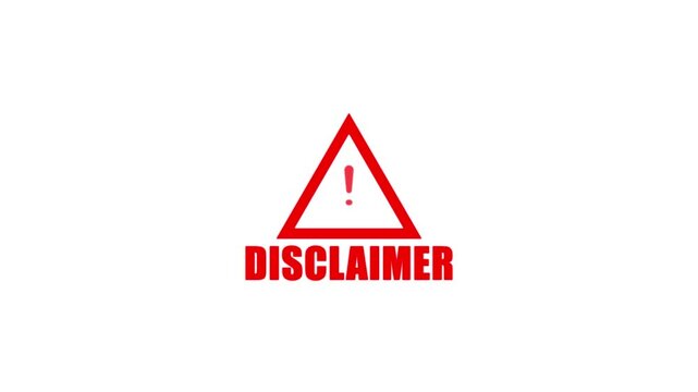 Risk caution message icon. Disclaimer error icon. Warning Sign Background . Exclamation icon with Disclaimer text animation.