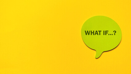 What If Question Mark Text on Green Speech Bubble on Bright Yellow Background Concept