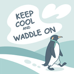 Keep Cool and Waddle On – Fun Penguin Quote (Black & Aqua)