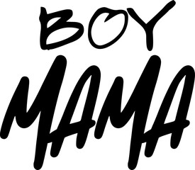 Fototapeta premium Boy mama text in bold hand-drawn style on white. Proud mom of sons quote design perfect for Mother's Day gifts and boy mom merchandise.