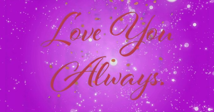 Radiating red text 'Love You Always' against magenta background, with gold confetti and sparkles